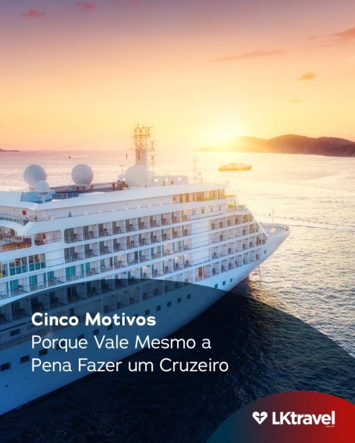 Cinco Motivos Porque Vale Mesmo a Pena Fazer um Cruzeiro