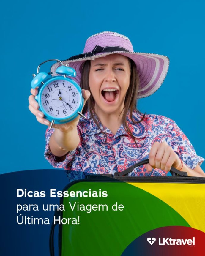 Dicas Essenciais para uma Viagem de Última Hora!