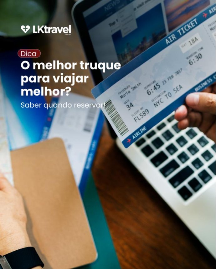 O melhor truque para viajar melhor? Saber quando reservar