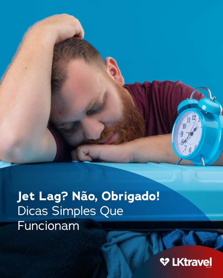 Jet Lag? Não, Obrigado!
