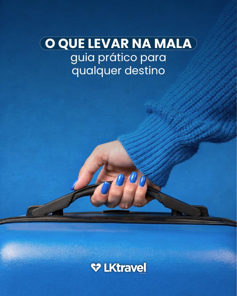 O que levar na mala: guia prático para qualquer destino