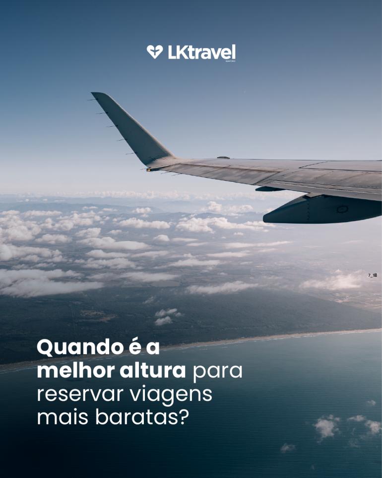 Quando reservar viagens baratas? A melhor altura para encontrar os melhores preços