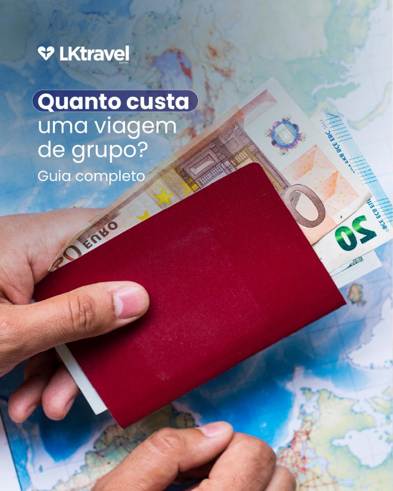 Quanto custa uma viagem de grupo? Guia completo